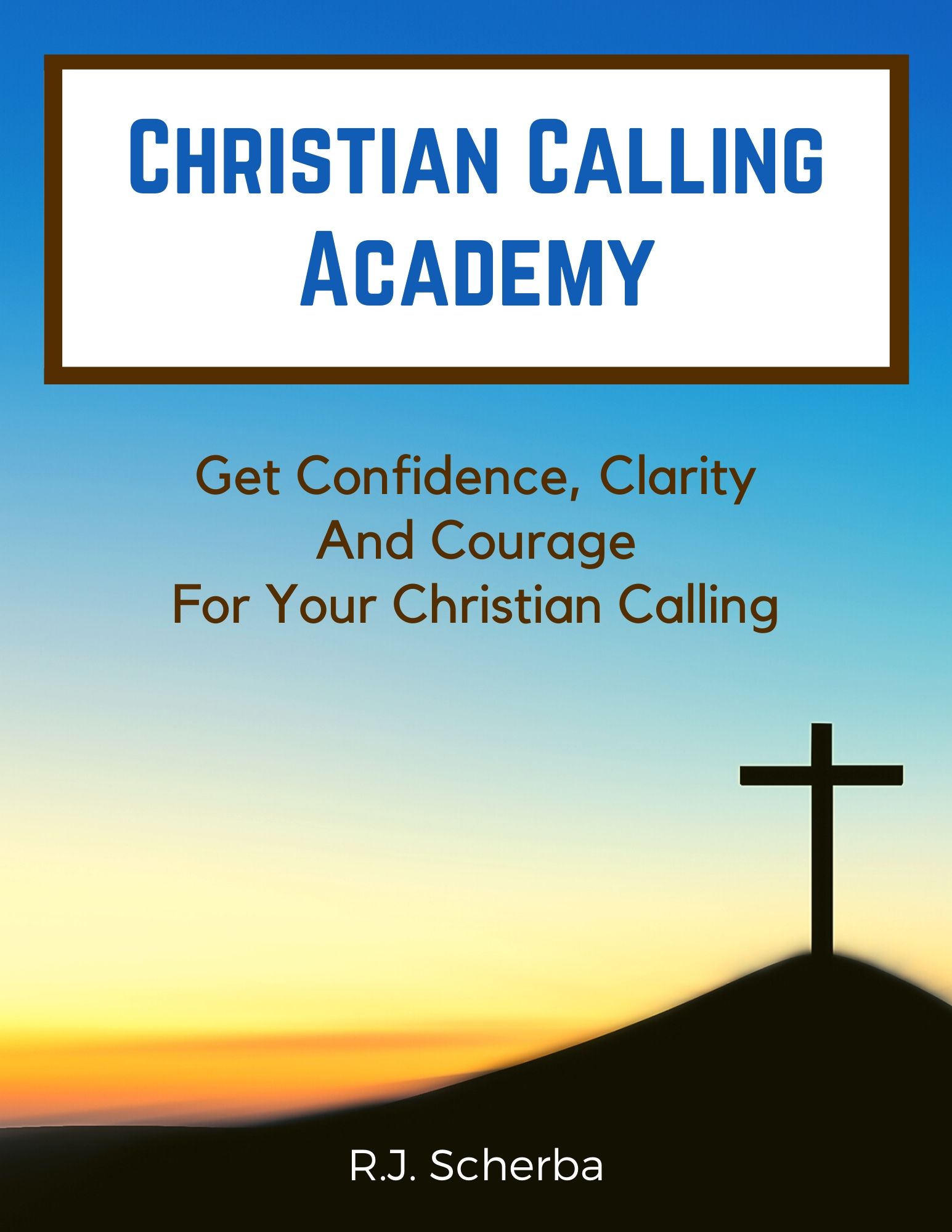 christian-calling-academy-notify-me-r-j-scherba-christian-coaching